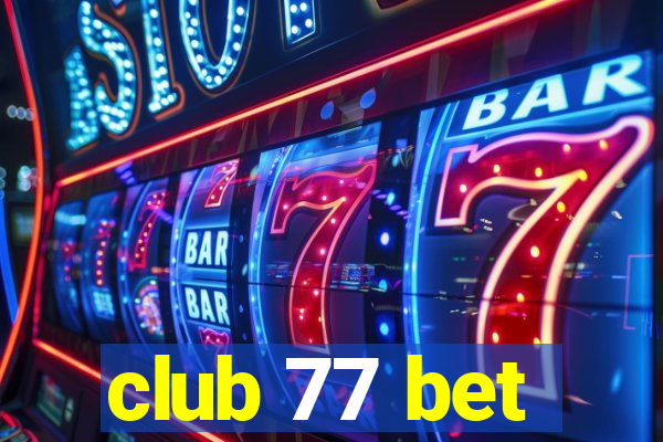 club 77 bet